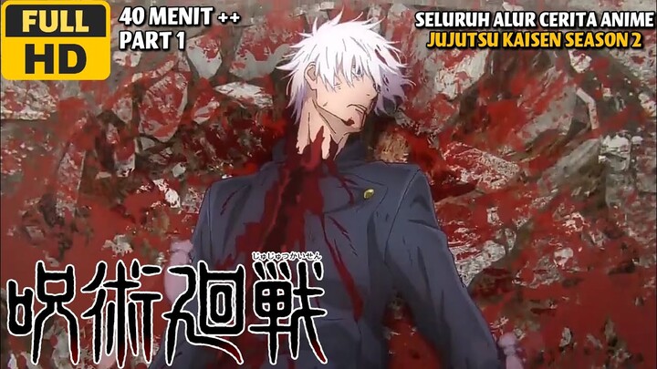 Seluruh Alur Cerita Anime Jujutsu Kaisen Season 2 - Part 1