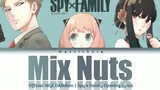 SPY×FAMILY Mixed Nuts Opening by Official HIGE DANdism | Lyrics