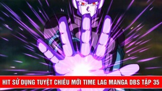 Hit sử dụng tuyệt chiêu mới Time Lag trong truyện Dragon Ball Super