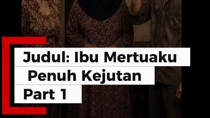 Judul Ibu Mertuaku Penuh Kejutan