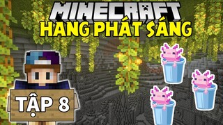 THỬ THÁCH SINH TỒN MINECRAFT 1.18 | Tập 8 | Hang Động Phát Sáng Và Axolotl !!