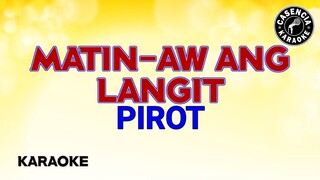 Matin-aw Ang Langit (Karaoke) - Pirot