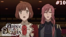 Dance With Devils Tập 10: Điệu Nhạc Tarantella Của Dục Vọng Và Lừa Gạt (Vietsub)