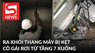 Bước ra từ thang máy bị kẹt, cô gái 21 tuổi rơi từ tầng 7 xuống đất
