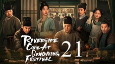 EP21 Riverside Code at Qingming Festival (2024)