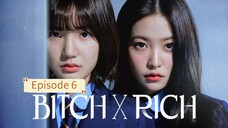 Bitch x Rich Episode 6 Season 1 Sub Indo HD (2023)