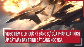 Cập nhật chiến sự Nga - Ukraine | Tin thế giới mới nhất hôm nay