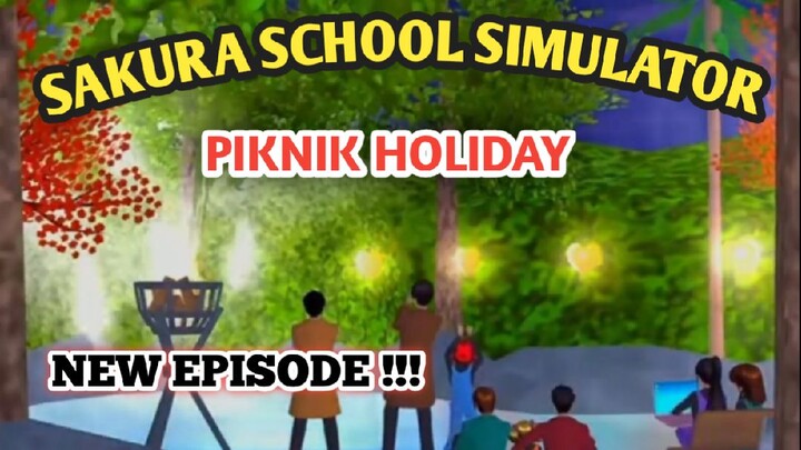 NEW EPISODE !! | SAKURA SCHOOL SIMULATOR | HOLIDAY ✨