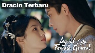 Legend of the Female General (Sub Indo) Rekomendasi Dracin Terbaru yang Seru buat Ditonton