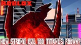 HOW STRONG MAX LEVEL TITANUS RODAN? (IS HE OP!!?) - Kaiju Universe