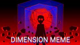 Dimension meme (animation)