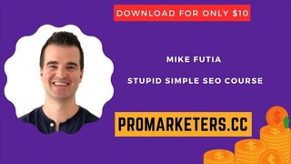 Mike Futia – Stupid Simple SEO Course