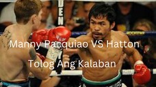 Manny Pacquiao VS Hatton Tolog Ang Kalaban #best #boxing #2023