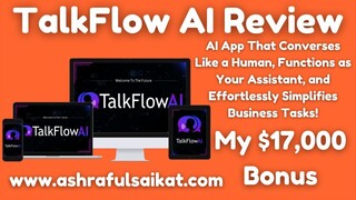 TalkFlow AI Review - The World’s First Conversational AI Tools (By Uddhab Praman