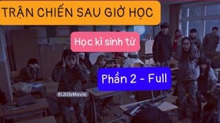 Cái kết quá tê,Không ngờ bị chính đồng đội giết hại |reviewphim:Trận Chiến sau giờ học - Phần 2 FULL