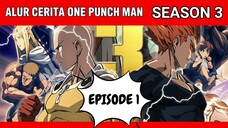 Asosiasi Pahlawan Kacau Balau! | Alur Cerita One Punch Man S3 Episode 1