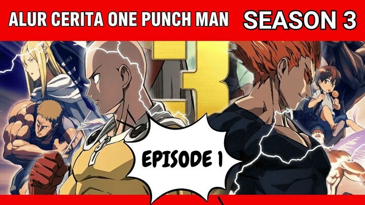 Asosiasi Pahlawan Kacau Balau! | Alur Cerita One Punch Man S3 Episode 1