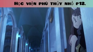 Học viện phù thủy nhỏ p12