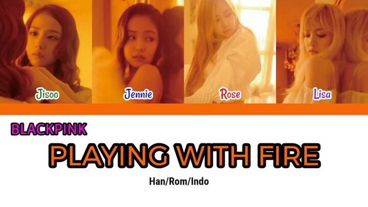 BLACKPINK - '불장난 (PLAYING WITH FIRE)' Lyrics - (Han/Rom/Indo)