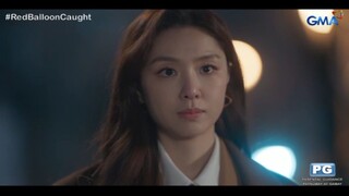 Red Balloon 🎈 🎈 (Tagalog Dubbed) on GMA Network Full Episode 40 May 13, 2025