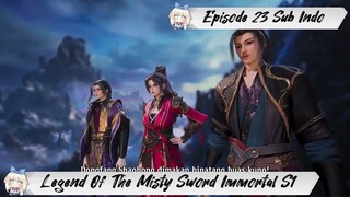 [ EPISODE 23 ] Legend Of The Misty Sword Immortal - 1080p Super Duper HD Sub Indo