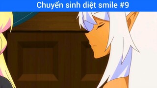 Chuyển sinh diệt smile p9