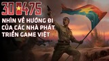 Từ 300475 Nhìn Về Hướng Đi Của Các Nhà Phát Triển Game Việt