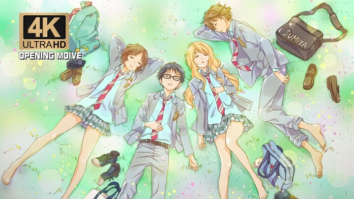 『 Your Lie in April 』-光るなら(If you can shine)/Goose house—[4K60FPS] Pure enjoyment of animation witho