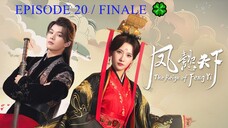 The Reign of Feng Yi, EPISODE 20 / FINALE [ENG] 🍀️