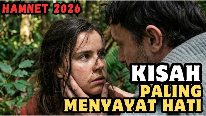 #KompetisiKreasiUnggahan6 HAMNET (2026) 🎭 Cinta, Kehilangan, dan Sebuah Legenda
