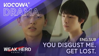You Disgust Me. Get Lost. | Weak Hero Class 1 EP06 | KOCOWA+