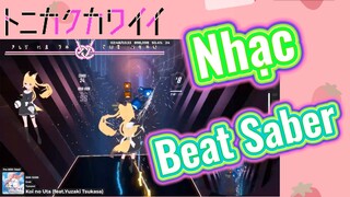 [Tóm Lại Em Rất Dễ Thương] Nhạc |Beat Saber