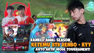 PUSH RANK AWAL SEASON!! KETEMUNYA BTR RENBO + KYY!! AUTO SERIUS!!