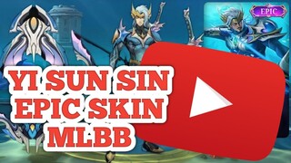 YI SUN SIN NEW EPIC SKIN. ULTRA GRAPHICS!!! MLBB.