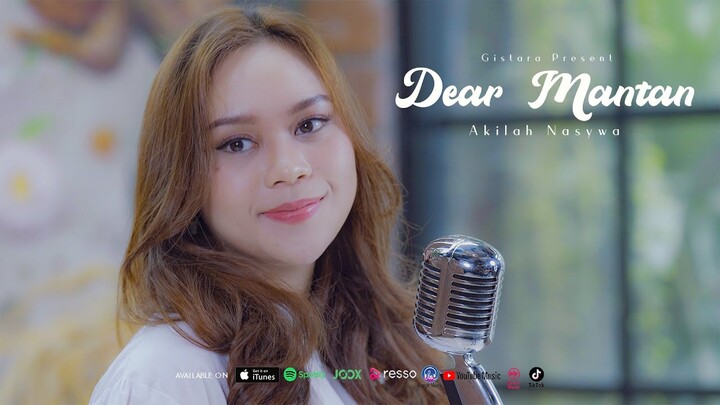 Akilah Nasywa - Dear Mantan (Official Music Video)