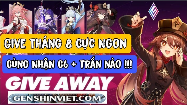 Give Away tháng 8 | Nhận Ngay Nhân vật 5 sao cung mệch 6 và trấn + 1000 lượt Roll quá đã luôn !!!