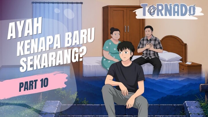 AYAH KENAPA BARU SEKARANG? PART 10 - ANIMASI SEKOLAH