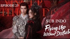 £l¥ïñg Úþ Wï†hðµ† Ðï§†µrß l TERBANG TANPA GANGGUAN EP25 SUB INDO