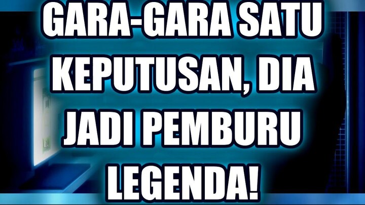 🔥 GARA-GARA SATU KEPUTUSAN, DIA JADI PEMBURU LEGENDA!