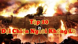 Đại Chiến Titan Phần 1 ( Đại Chiến Người Khổng Lồ Phần 1) Tập 20 Vietsub