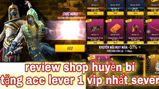 Free Fire| Review Shop Huyền Bí - Tặng Acc Lever 1 Víp Nhất Sever