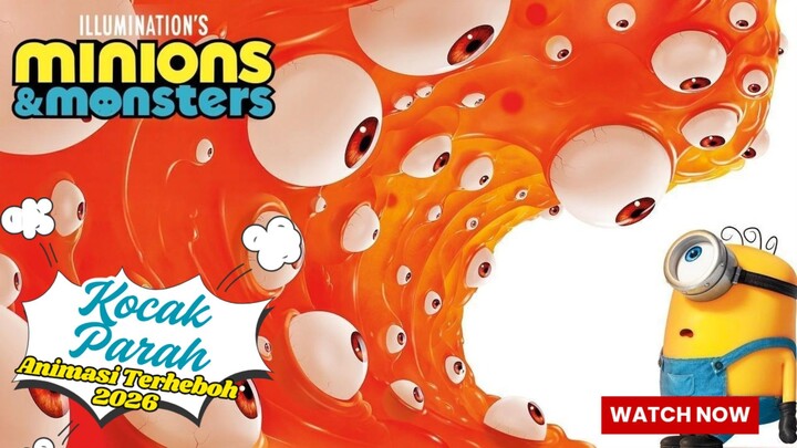 Minions & Monsters 2026, Sekocak Apa Film Terbarunya?