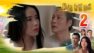 CHÂN TRỜI MỚI TẬP 2 | Phim truyện Việt Nam mới nhất 2025 | Phim tình cảm Việt Nam | THVL Phim