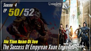 【Jiu Tian Xuan Di Jue】 S4 EP 50 (194) - The Success Of Empyrean Xuan Emperor | 1080P