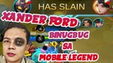 Mobile Legends PH Funny Moments - "XANDER FORD BINUGBUG" Part 3 (Tagalog)