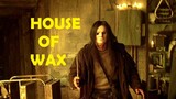 House of Wax | 2005