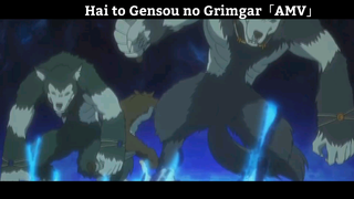 Hai to Gensou no Grimgar「AMV」Hay Nhất