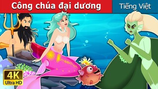 Công chúa đại dương | The Princess of the Sea | Truyện cổ tích việt nam