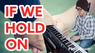 If We Hold On-PianoArr.Trician-PianoCoversPPIA