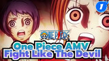 Fight Like The Devil - One Piece AMV_1